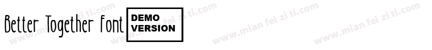 Better Together Font字体转换